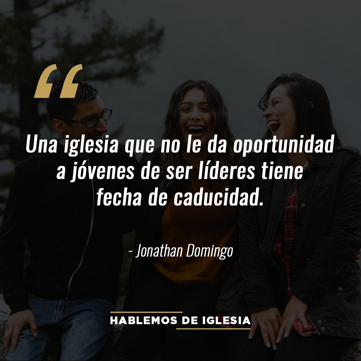 HablemosIglesia's tweet image. "Una iglesia que no le da oportunidad a jóvenes de ser líderes tiene fecha de caducidad" - Jonathan Domingo.