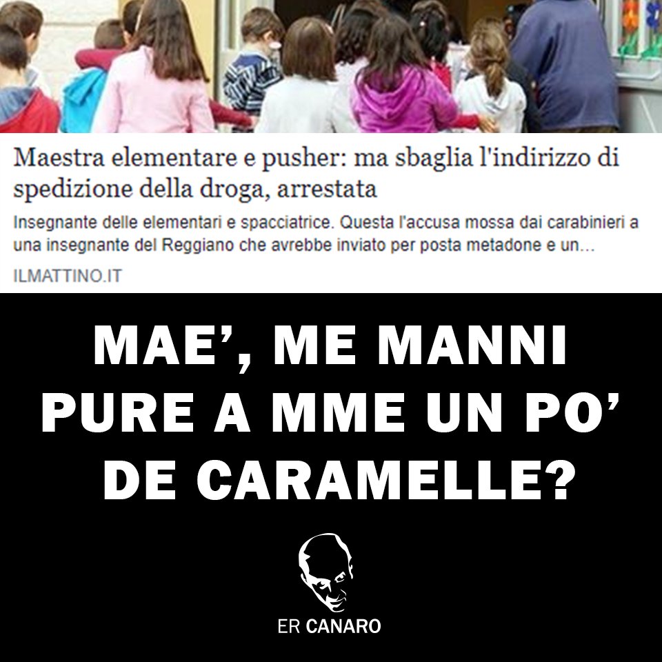 ErCanaro_'s tweet photo. Mae' te stimo. Che po' l'idea de fatte manna' er metadone co' 'e #caramelle è popo geniale..
#ErCanaro #ScuolaLavoro https://t.co/mBb1P4n4dW