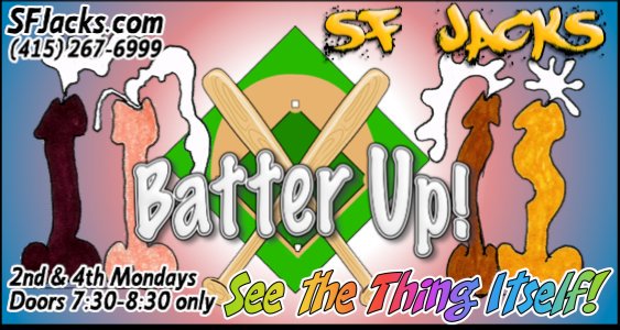 SFJacks's tweet image. Batter Up!
SF Jacks! 
Mon., May 28, 2018
Doors 7:30-8:30 PM only
Play longer!
See The Thing Itself!