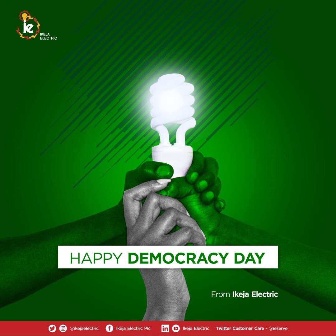 Ikeja Electric On Twitter Happy Democracy Day Nigeria May The Labours Of Our Heroes Past Never Be In Vain Democracyday