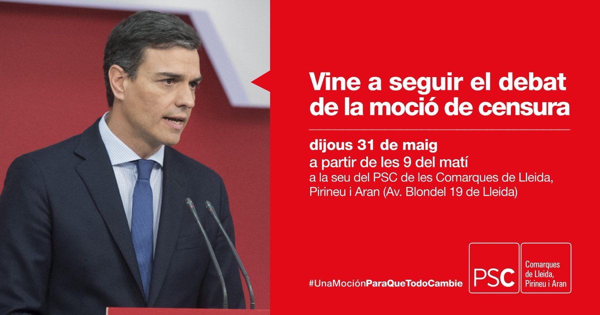 psccomlleida's tweet photo. Per recuperar de la credibilitat i la dignitat de les institucions, donem suport a @sanchezcastejon en la moció de censura a @marianorajoy #UnaMocionParaQueTodoCambie Vine a seguir el debat a la seu de @socialistes_cat a #Lleida !📺🌹🌹👇👇 https://t.co/rACGeKY5Mr