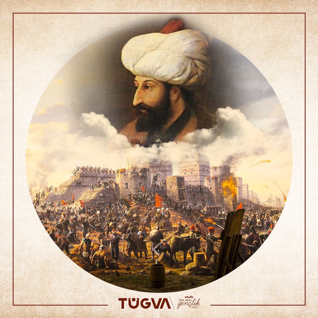tugvatokat's tweet photo. "Konstantiniyye elbette fetholunacaktır. Onu fetheden kumandan ne güzel kumandan, onu fetheden asker ne güzel askerdir."

Fethin 565. senesinde cihan fatihi #FatihSultanMehmet Han'ı ve kahraman askerlerini saygı ve minnetle yad ediyoruz. https://t.co/y7EWOArxLC