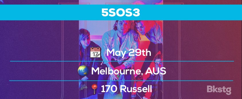 Bkstg's tweet photo. 🤘 #5SOS3
￼📆 May 29
🌏 Melbourne, Australia
https://t.co/Di7oROBPPv https://t.co/jGy6lCDtTH