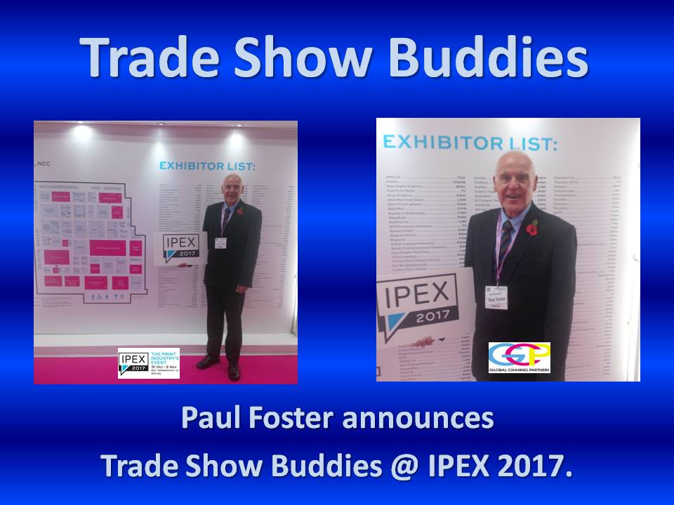 GlobalCPartners's tweet photo. 'The Print Trade Show industry has been looking for an idea like TradeShowBuddies, for a long time. Our Trade shows are now 'Knowledge Exchanges' & TradeShowBuddies embodies and fulfils everything that they can offer the market. Well Done, Paul'. More On https://t.co/AGel2us7pJ https://t.co/QxxrDvq1CX