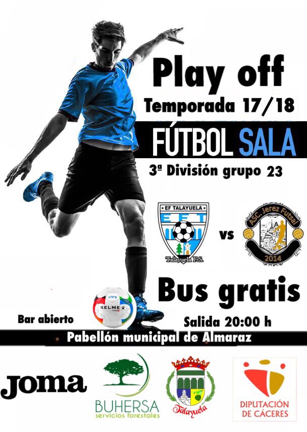 ULTIMA HORA | 

PLAY OFF DE ASECENSO A 2ªB

Viernes 1 a las 21:00 horas en el pabellón de Almaraz. 

<a href="/talayuelafs/">Buhersa Talayuela FS</a> va <a href="/jerezfutsal/">JEREZ FUTSAL</a> 

AUTOBOS GRATIS 
Salida a las 20:00 horas 

ES LA HORA DE LA VERDAD!!!