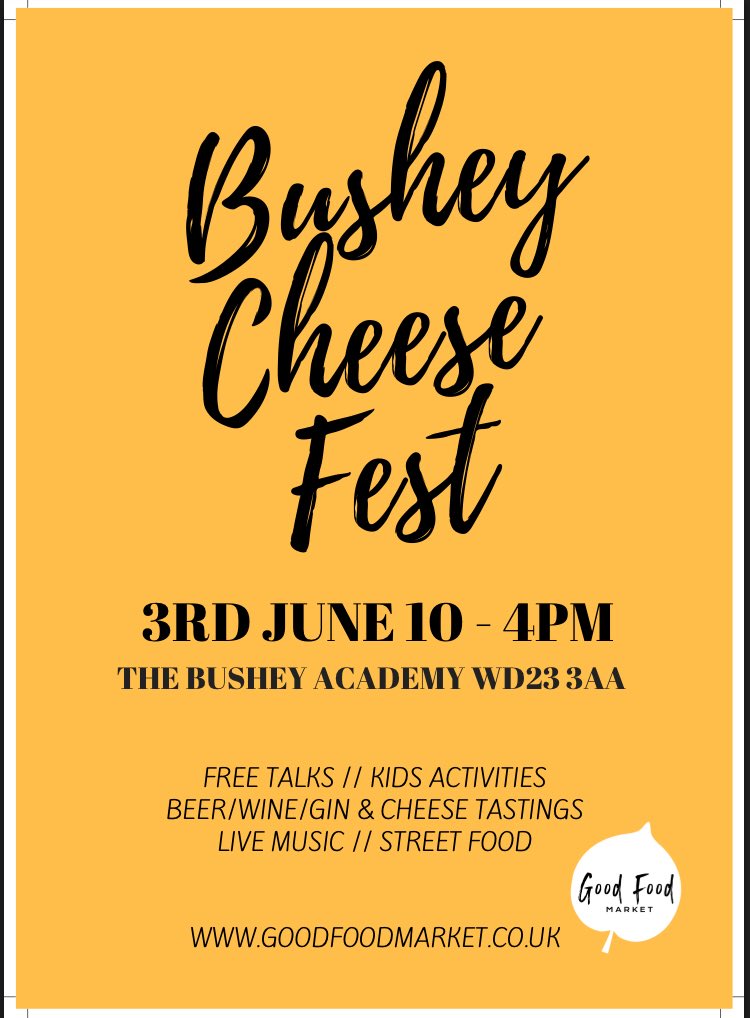 Save the date ! 
First Cheese festival in Bushey ! 
For more info goodfoodmarket.co.uk