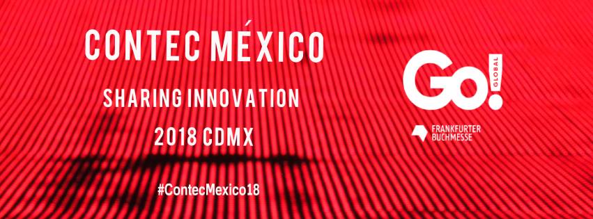 11 países, 22 compañías editoriales y tecnológicas, 7 instituciones públicas, 400 participantes, 3 días: CONTEC México 2018. 18, 19 y 20 de junio. #UNESCO #CCEmx #CDMX. Un evento de la Feria del Libro de Frankfurt para México. Regístrate gratis hoy #contecmexico18