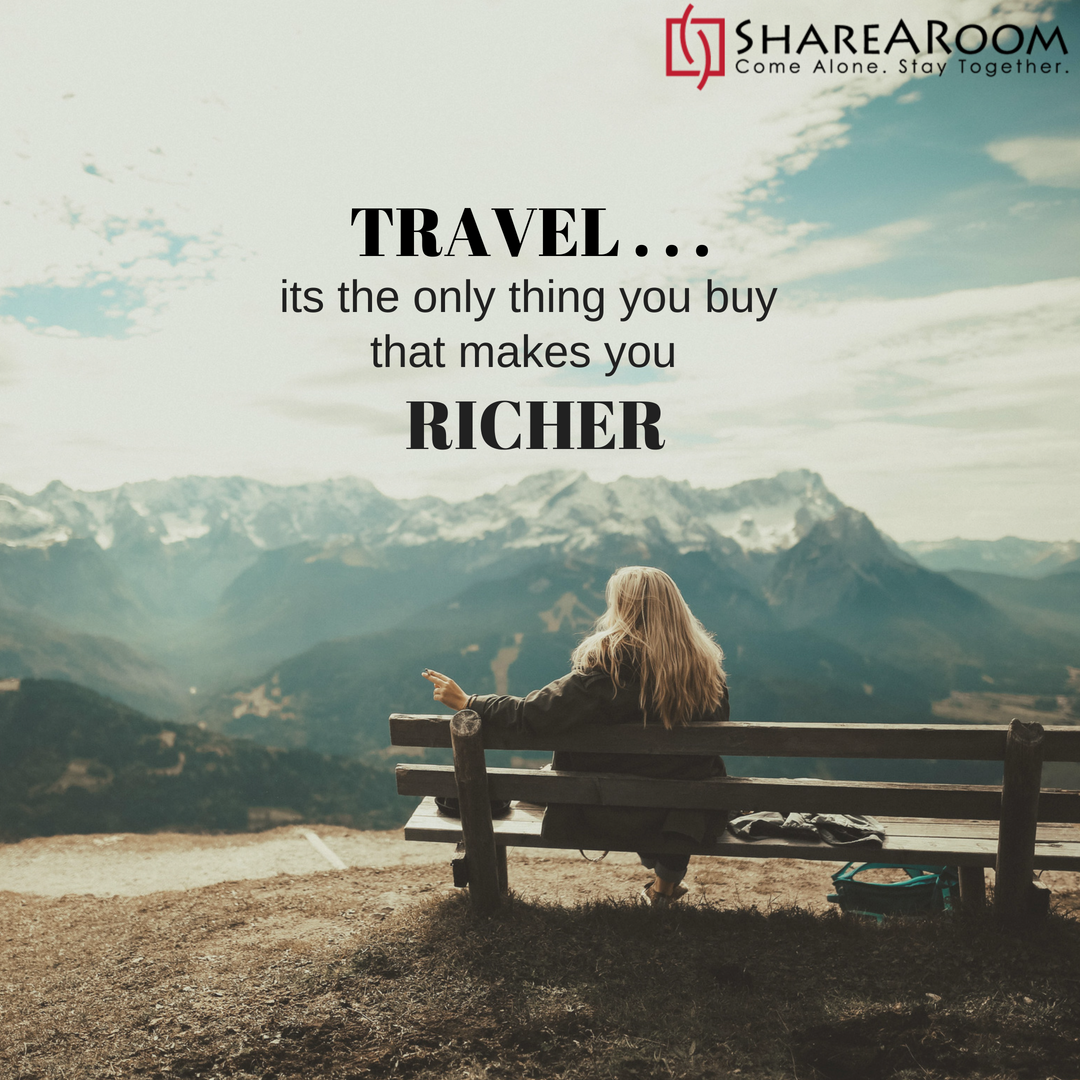 ShareARoom's tweet photo. "Travel is the only thing you buy that makes you richer." https://t.co/9plcVRty8f