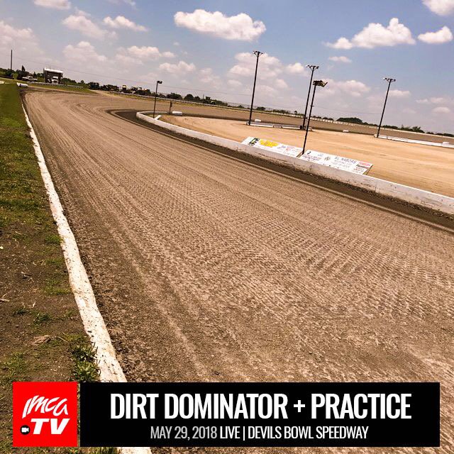 LIVE TONIGHT! Practice + Dirt Dominator at the Legendary Devils Bowl Speedway in Mesquite, TX 5/29/18. Watch for FREE on the IMCATV and Dirt Dominator Facebook starting at 8:00 PM!