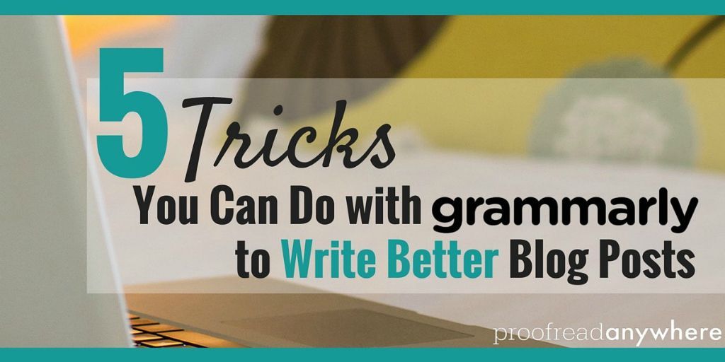 Check out these 5 EASY tricks you can do with Grammarly to make sure your blog posts are top notch. buff.ly/2qhcNlE