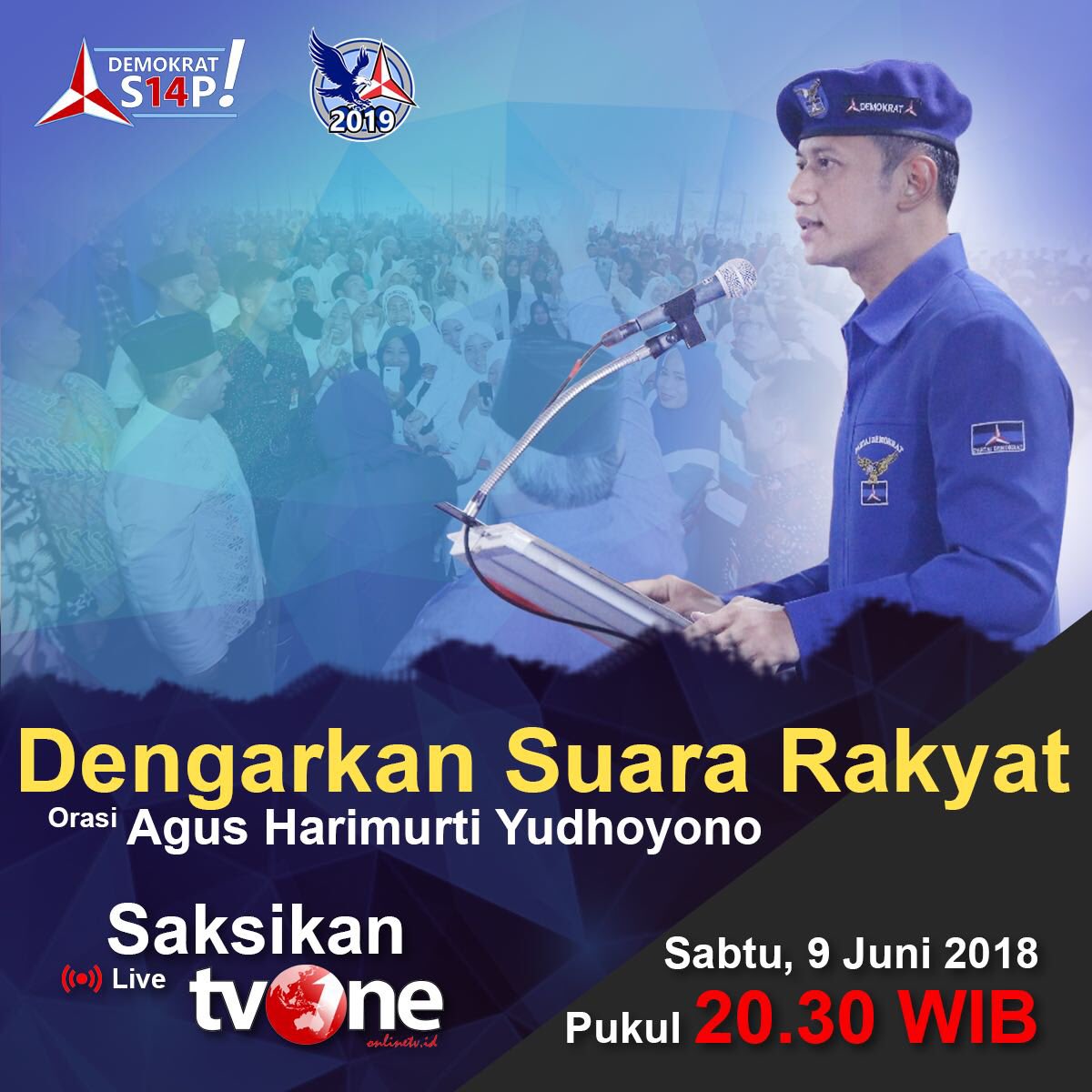 Sahabat_Rudi's tweet photo. Saksikan sabtu 9 Juni 2018 pukul 20.30 wib orasi @AgusYudhoyono Dengarkan Suara Rakyat live di @tvOneNews 
#DemokratS14P #DemokratMenang
@WartaAHY @SBYudhoyono @SeputarAHY @Demokrat_TV @kerabat_ahy https://t.co/GLNqoY54Uk