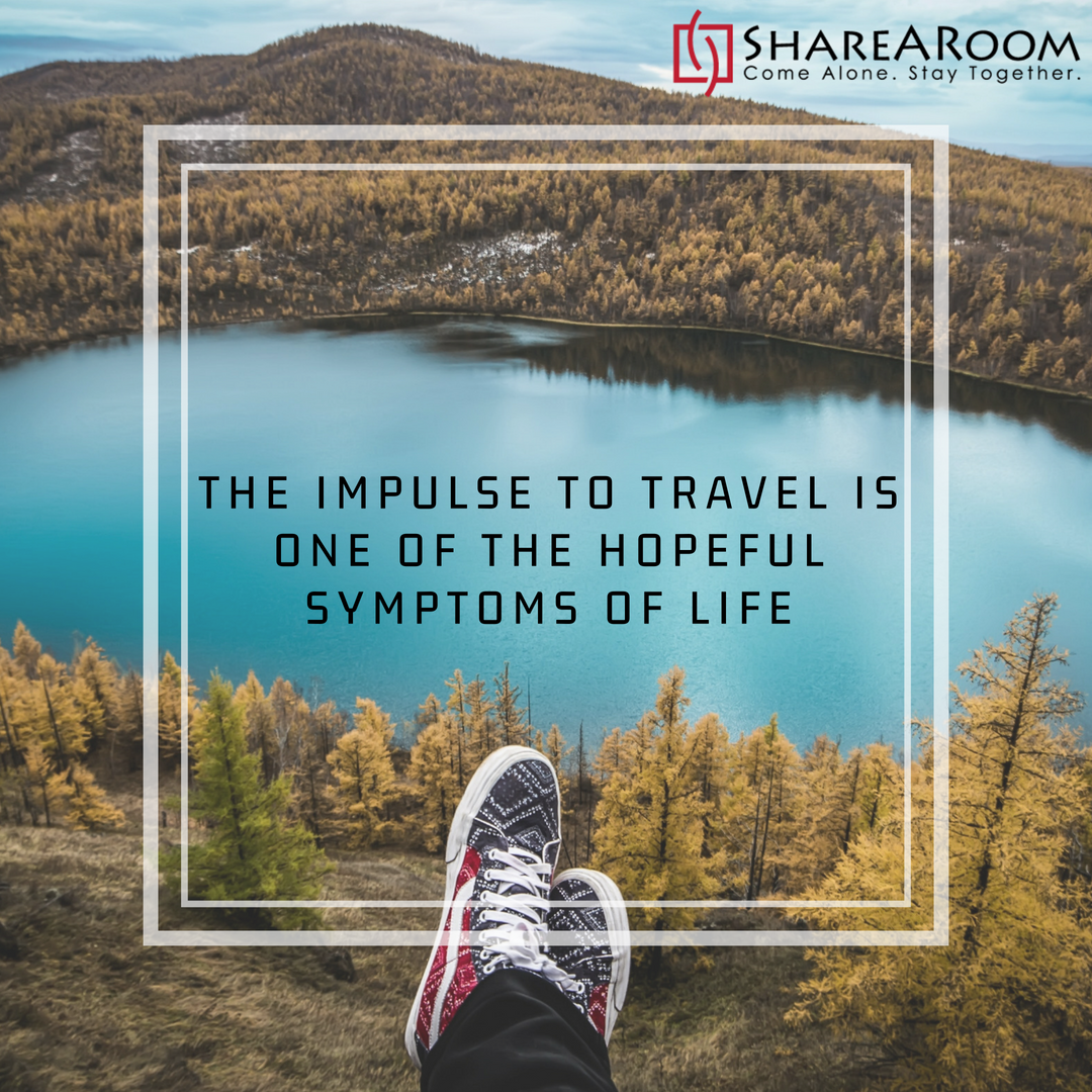ShareARoom's tweet photo. "The impulse to travel is one of the symptoms of life."
#Travel #travelpics #travelblogger https://t.co/eS29Qt7dXl