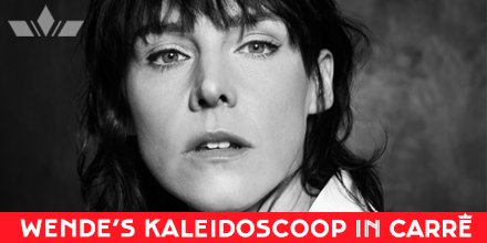wendesnijders's tweet photo. MOOI NIEUWS! Als huiskunstenaar van Carré kom ik met een eigen festival: "Wende’s Kaleidoscoop"! Op 4 okt 2018 exclusief in @theatercarre met oa. @Blaudzun, @DutchNatBallet #davidlaport en @JeanguMacrooy ✨Kaarten zijn nu te koop via https://t.co/GjkTaBWtLg https://t.co/lnoUgUCCfa