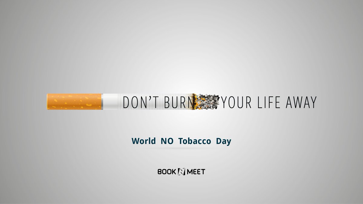 booknmeet's tweet photo. Don't BURN your LIFE away. on World NO tobacco day, choose HEALTH not tobacco. #Notobacco #WNTD #WNTD2018 #health #booknmeet #India https://t.co/fyUvspeZVS