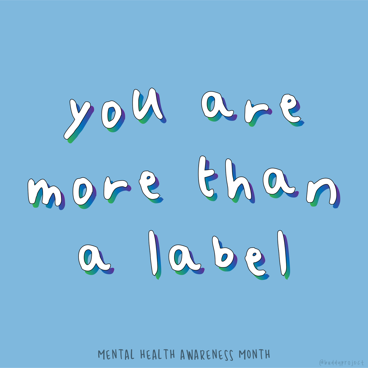 ProjectBuddy's tweet photo. Day 30: You are more than a label. 💙 https://t.co/XubhM86yfn