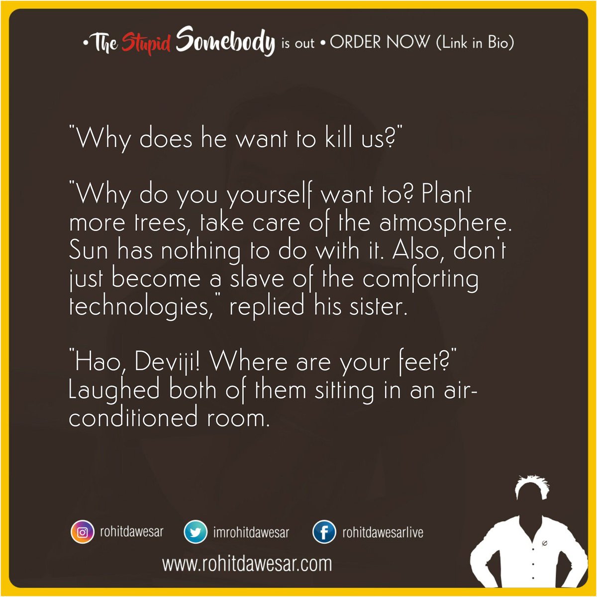 rohitdawesar's tweet photo. 'Why?'
New NanoTale 😊
Watch for NanoTales every Wednesday and Sunday. ❤️
.
#Sun #Summers #Heat #Technology #AddictiveTechnology
#NanoTale #ShortStories
#TheStupidSomebody #TSS
#NanoTalesByRohit #BestSeller #Bestsellers #BestsellingAuthor #BestSelling #Novel #BestsellerNovel https://t.co/5qrNfv3iW1