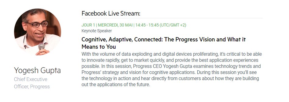 ProgressSW_FR's tweet photo. Les sessions générales seront diffusées en direct sur #ProgressNEXT18: https://t.co/I37yRfKW62.
Jour 1 | Mercredi, 30 mai | 14:45 - 15:45 (UTC/GMT +2) | Yogesh Gupta, CEO, “Cognitive, Adaptive, Connected: The Progress Vision and What it Means to You” https://t.co/iVqatanuFj