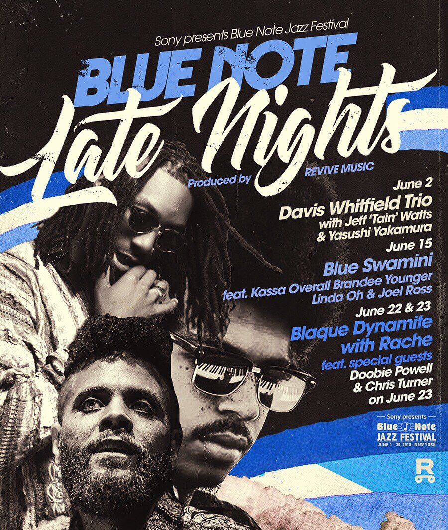Blue Note New York Don T Miss Revivemusic Taking Over Select 12 30am Late Night Shows At Blue Note As Part Of The New Series June 2 15 22 23 During