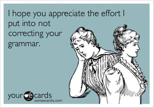 grammarmonster's tweet photo. Everybody say it with me: "you don't make friends by correcting people's grammar." 😂😂 https://t.co/NJSMFnKvyx