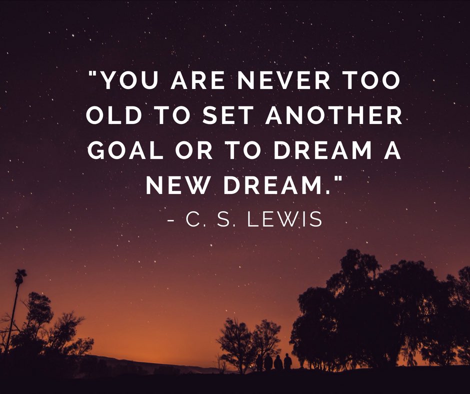 ChestertonThe's tweet photo. It is never too late, you are never too old - keep dreaming #cslewis #love #faith #determination #spirituality https://t.co/RnROOkEDbD