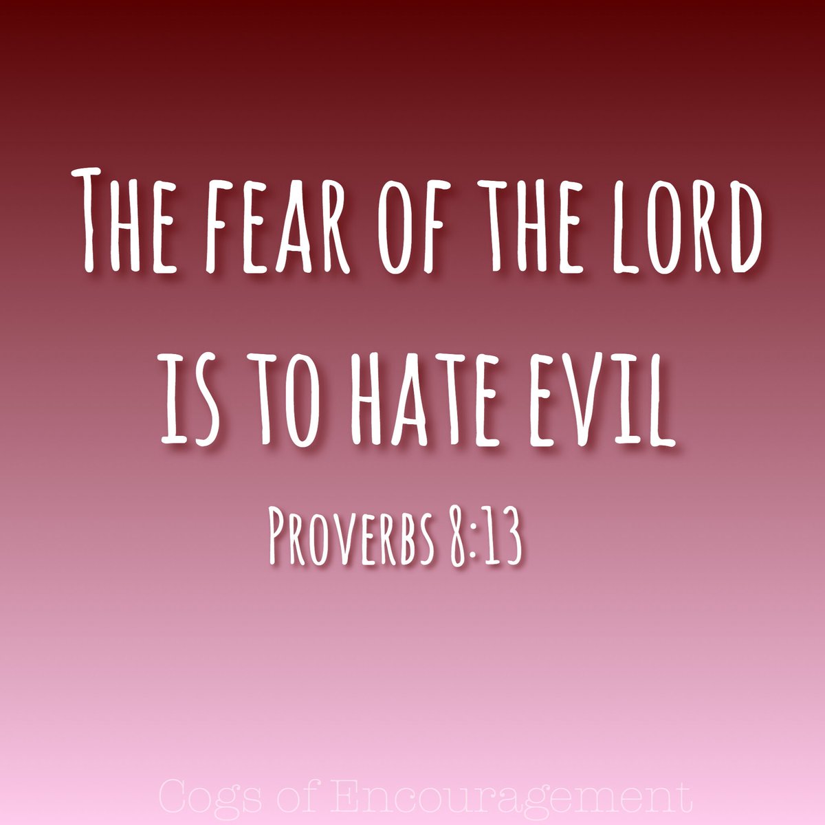 fear of the lord is to hate evil