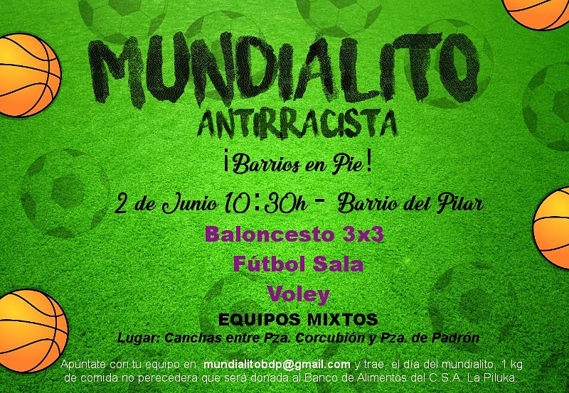 [[Mundialito Antirracista]]
Este sábado vuelve el mundialito Antirracista de Barrio del Pilar, aun estáis a tiempo de apuntaros!!  
Mándanos un correo --> mundialitobdp@gmail.com