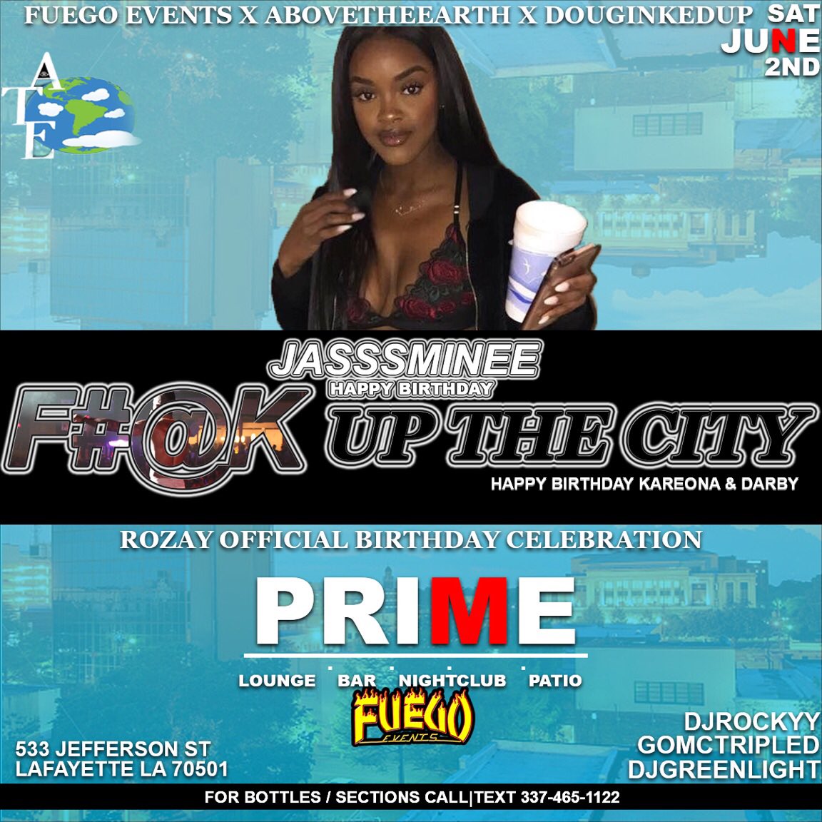 AEROxDINGO's tweet photo. SATURDAY JUNE 2ND
#FuckUpTheCity
#FuckUpTheCity
Downtown Laffy @ prime (533 Jefferson street Lafayette La 70501)
#FuegoEvents @abovetheearthclothing & @douginkedup
OFFICIAL Birthday Celebration of @mu.latt.oo & @bambzzzz and @king_rozayyy
@Uptown_Rocky & @gomc_tripled https://t.co/9o9tUt2J0s