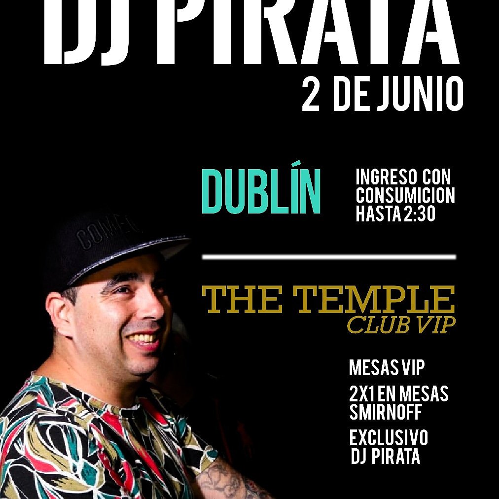DublinDiscotec's tweet photo. sábado 02 | junio
#DjPirata #EnDublin
ingreso con consumición hasta las 02:30 hs
#TheTempleClubVip
2 x 1 en #MesasSmirnoff
#Exclusivo #DjPirata https://t.co/rnkfmlpN5S