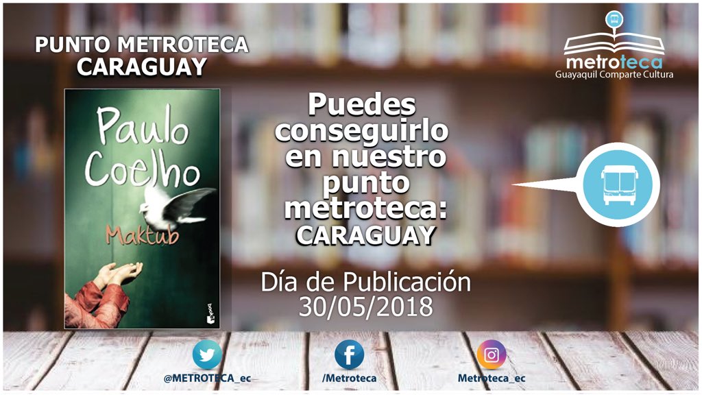 METROTECA_ec's tweet photo. #LibrodelaSemana📗
Este MIÉRCOLES 30 de mayo- 2018
Podrás contar con nuestro libro especial de la semana:
"MAKTUB" .
Autor: Paulo Coelho
#Metroteca: Caraguay 
#guayaquilcompartecultura💠 https://t.co/w5dAyn3YK1
