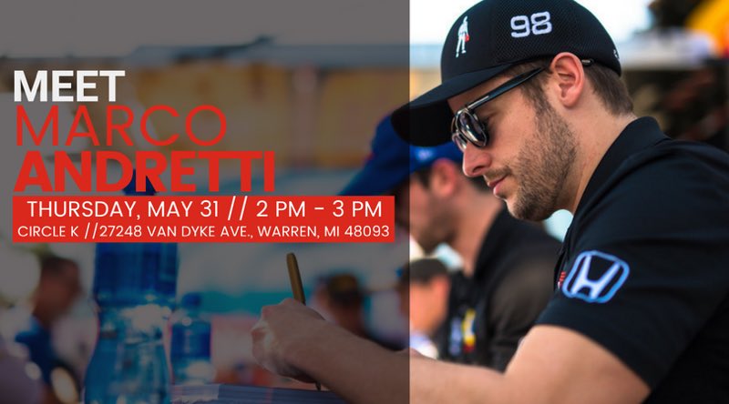 AndrettiIndy's tweet photo. Hey @detroitgp fans, don’t miss your chance to meet @MarcoAndretti at @CircleKStores in Warren, MI tomorrow! #DetroitGP #IndyCar #MA98 https://t.co/ipIYHaifav