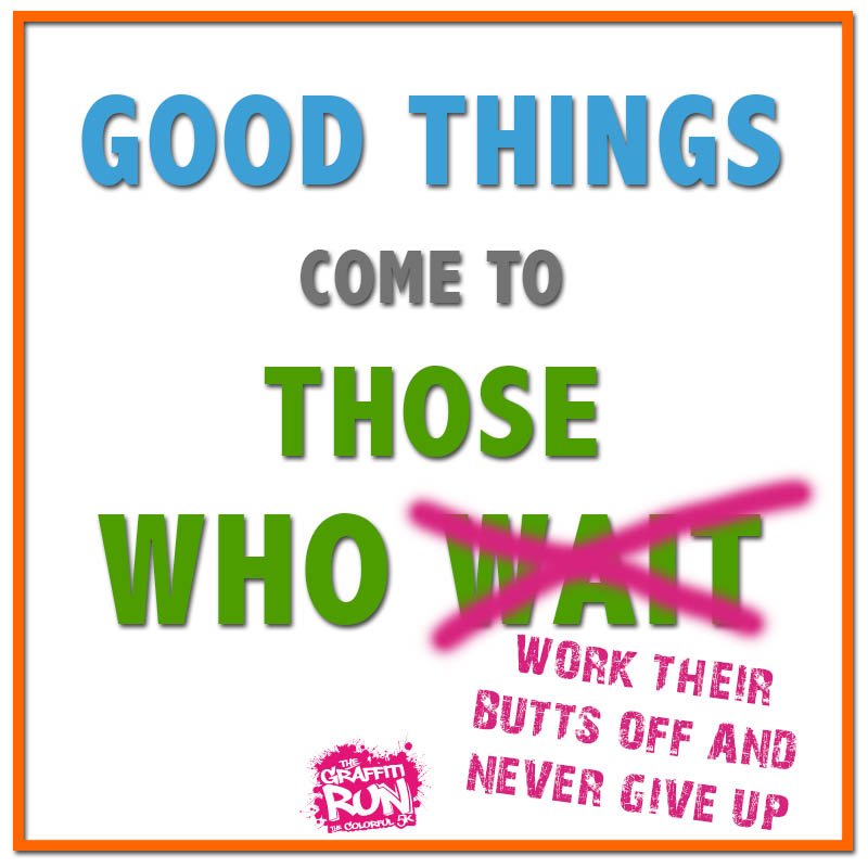 Get up and get working. 

Join us August 5th, 2018 in Denver, CO - goo.gl/o9ZYrx

#EarnIt
#GetIt
#Motivation 
#Events
#Denver
#5K
#ColorRun