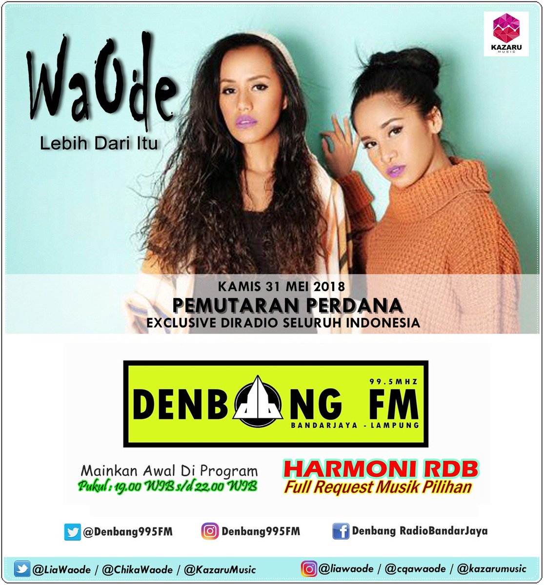 Denbang995FM's tweet photo. #PemutaranPerdana #WaOdE - Lebih Dari Itu
@LiaWaode @ChikaWaode #WAODELEBIHDARIITU

Siap PLAY Program #HarmoniRDB 19 - 22 WIB
Kamis 31.05.2018 / 15 #Ramadhan 1439 H

#LebihDariItu
Label @KazaruMusic
Cc: @DennyPromotion

Host @SietoxDJ_RDB
MD: @KiaHarvesya
Jadikan Pilihan Request https://t.co/XJsZiGsvUV