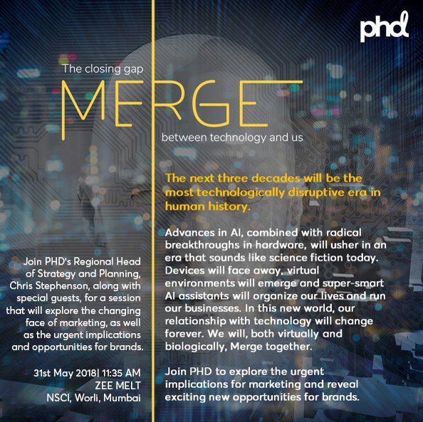 PHD_India's tweet photo. The onset of the 21st century is an era in which the very nature of what it means to be human is both enriched and challenged. 

Join PHD to explore the urgent implications for marketing and reveal exciting new opportunities for brands. #PHDMerge #Technology #AI #ZeeMelt https://t.co/FkgOeVzQJ7