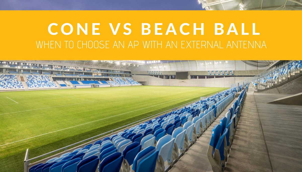 SektorAU's tweet photo. Cone vs Beach Ball β when to choose an AP with an external antenna https://t.co/v9I3l49l9p via @Aerohive #wirelesscoverage https://t.co/rqcI6Ra0QM