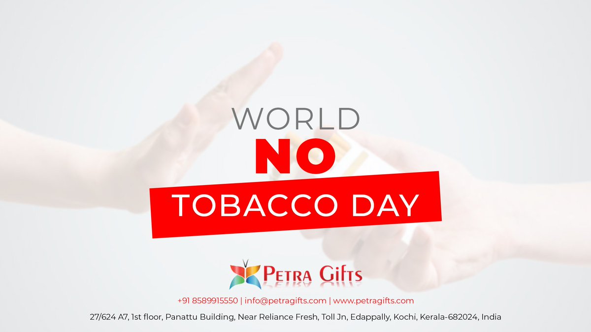 #SayNoToTobacco for the sake of your own health and your loved ones, #WorldNoTobaccoDay. #PetraGifts petragifts.com