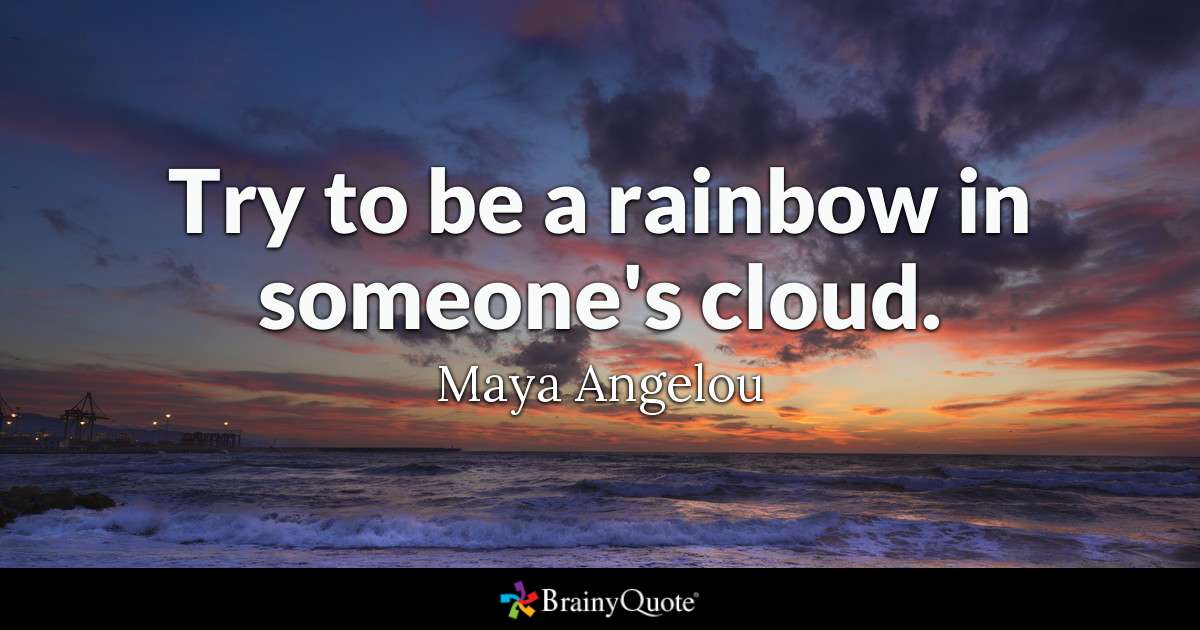 Will you be a rainbow in someones cloud today? #ThursdayThoughts