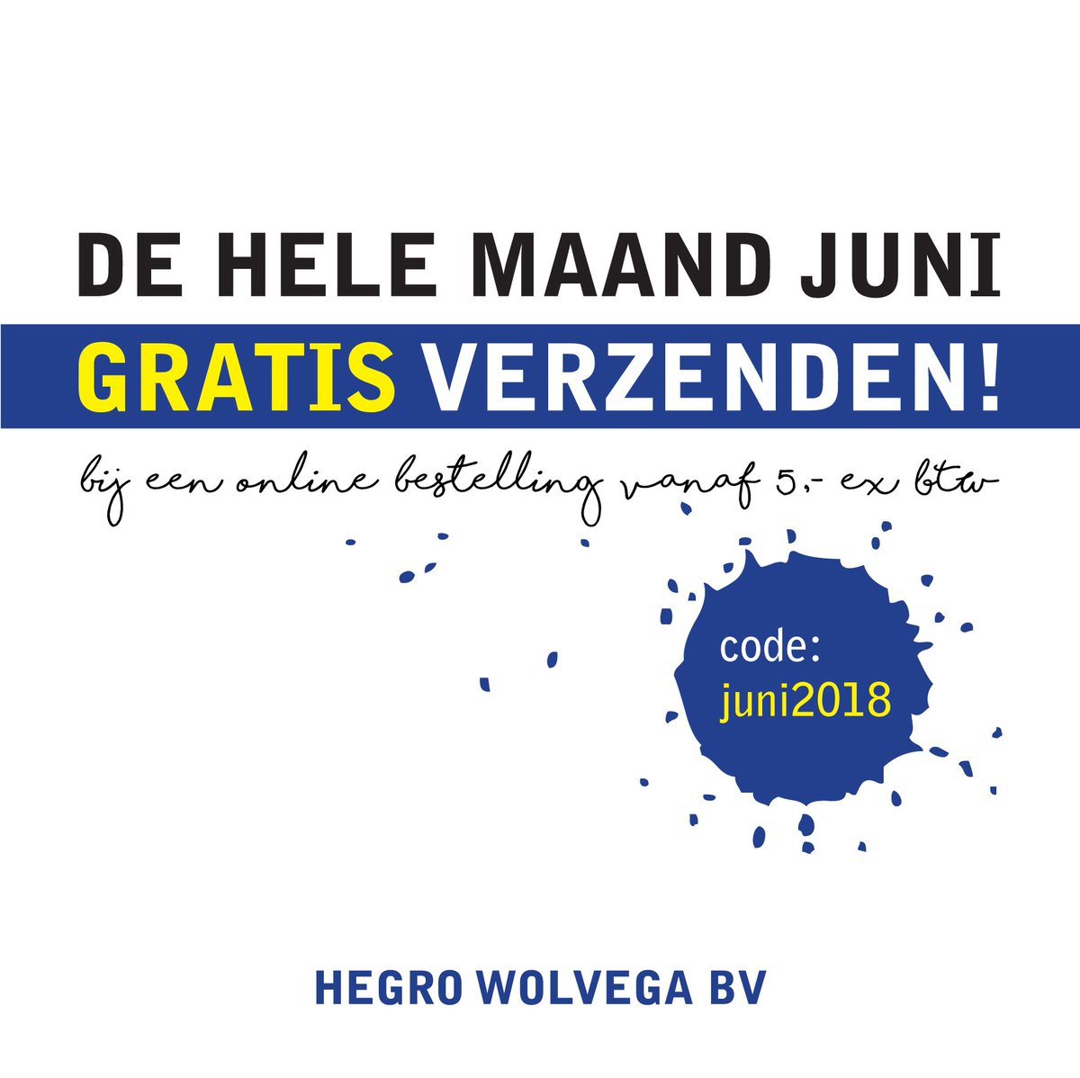 De hele maand juni gratis verzenden (min. orderbedrag € 5,-).

#juni #couponcode #hegrowolvega #verzendkosten