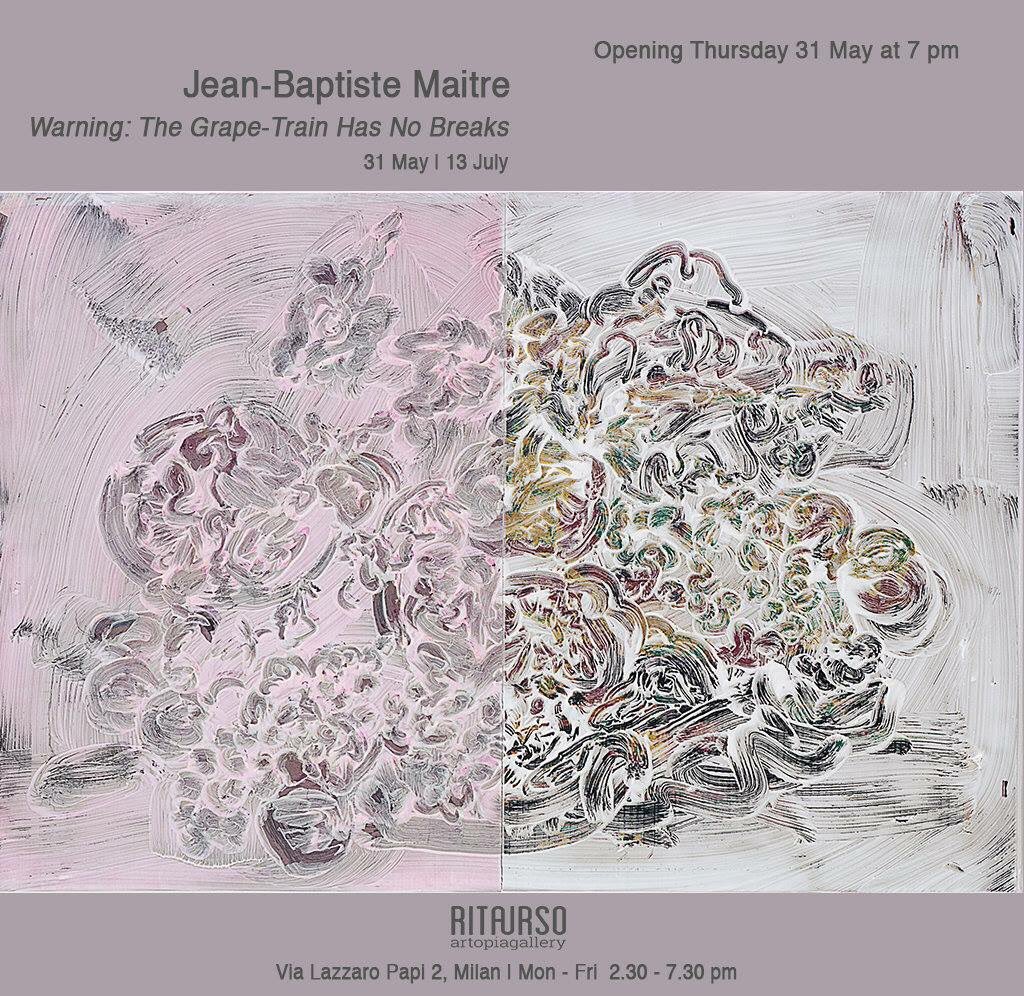 Nuova_Meta's tweet photo. #RITAURSO #artopiagallery - Via Lazzaro Papi 2, Milano
31 may 2018 #Opening of #JeanBaptisteMaitre second solo show for the gallery
“Warning: The Grape-Train Has No Breaks” https://t.co/ZBgkkcicPG