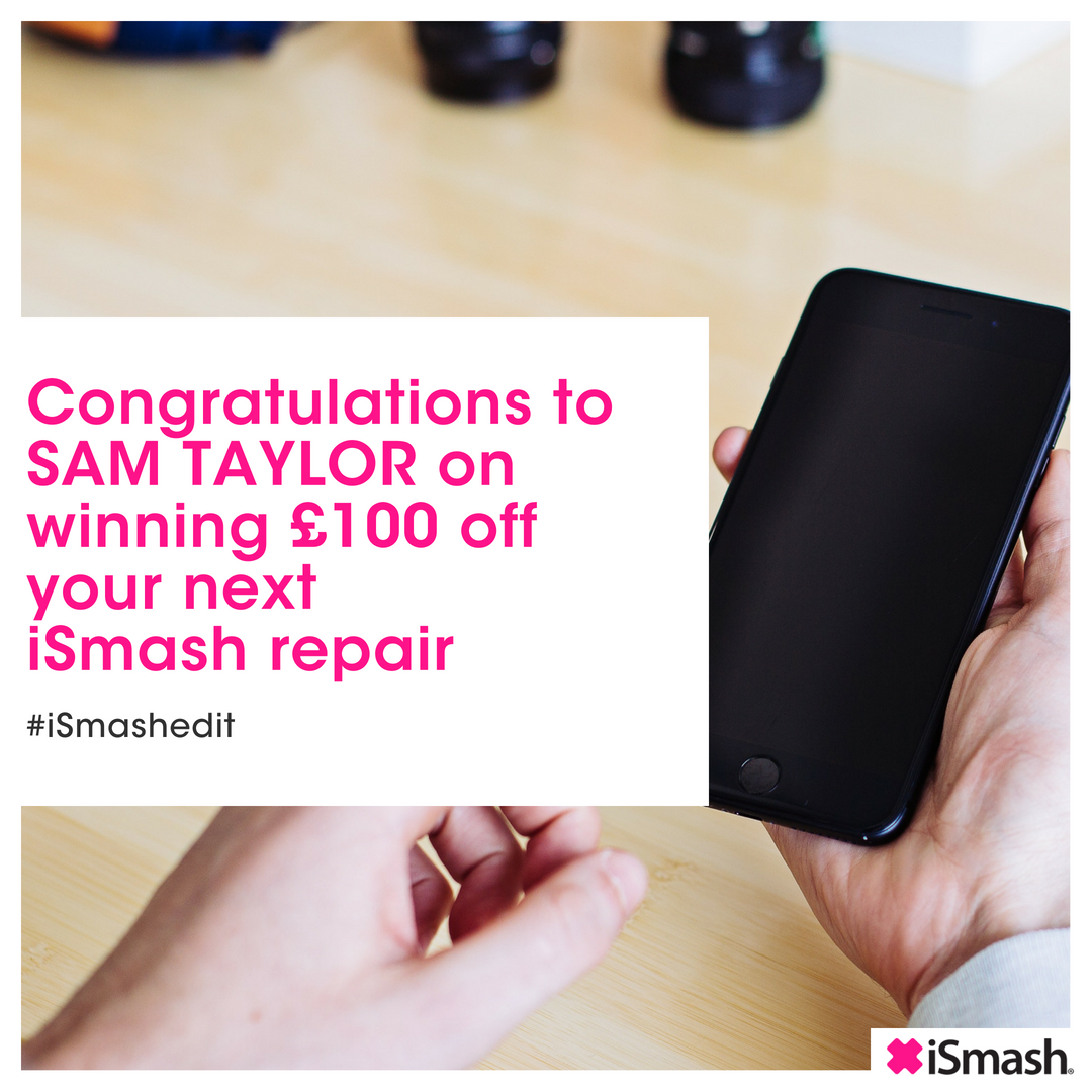 iSmashUK's tweet image. And the winner of our #iSmashedit competition is... 🥁🥁

SAM TAYLOR

Congratulations - you've won £100 off your next iSmash repair! Send us a DM to redeem your voucher!