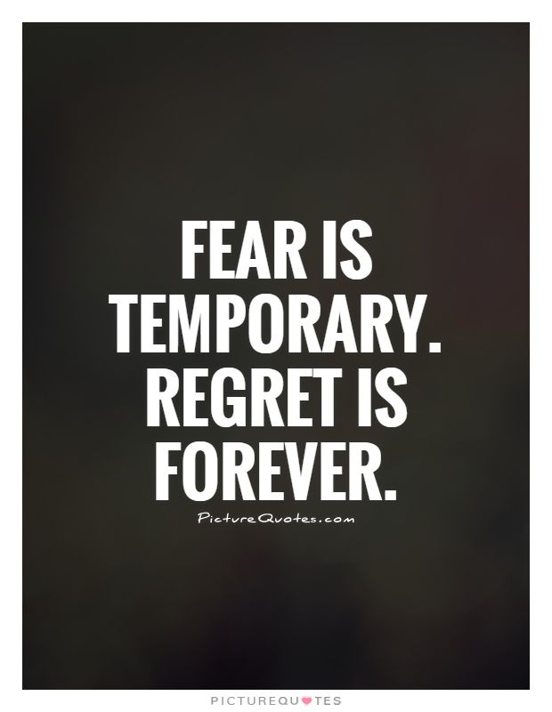 Fear is temporary regret is forever costa blanca fantastique