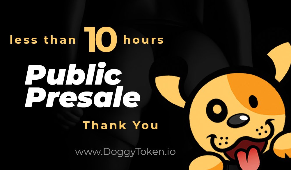 DoggyToken's tweet photo. We are less than 10 hours away from the PUBLIC PRESALE! https://t.co/K3EN1Q0q2I #TokenSale #Cryptocurrency #CryptoNews #DoggyToken https://t.co/2n3mdTk9YS
