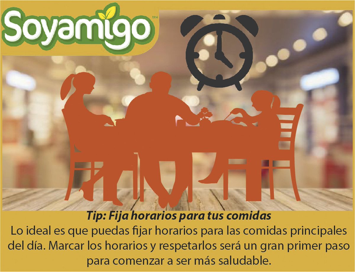 Hoy #FelizJueves sigue nuestro #TipSoyamigo y fija horarios para tus comidas y comienza a ser más saludable. #SaludablementeDelicioso