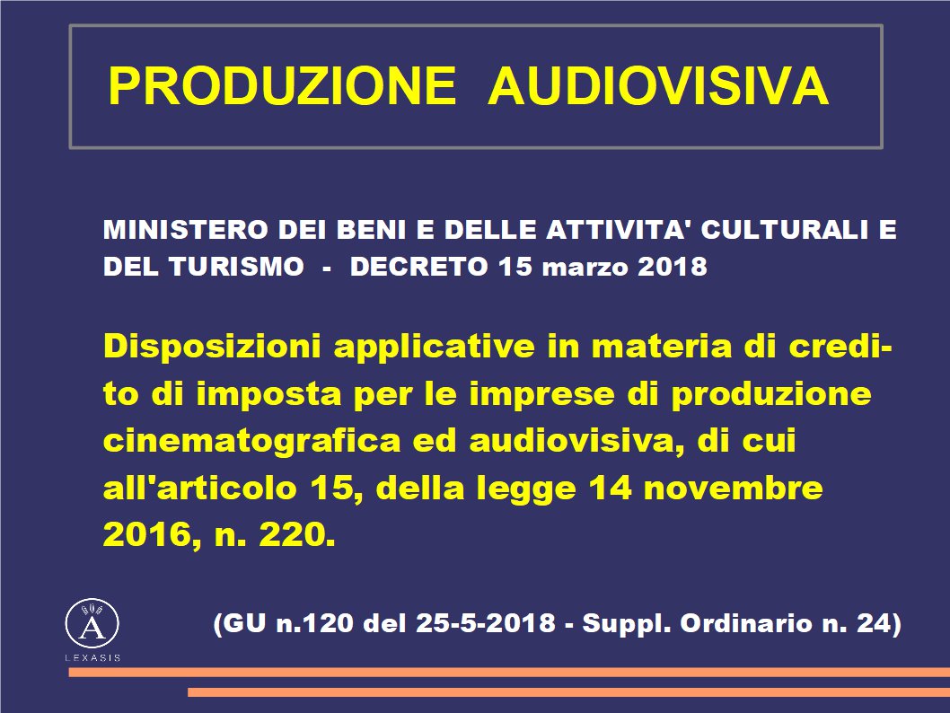 Disposizioni applicative in materia di credito di imposta per le imprese di produzione cinematografica ed audiovisiva.
#lexasis #leggecinema #audiovisiva #produzioneaudiovisiva