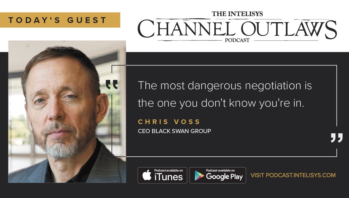 IntelisysCorp's tweet photo. New on #ChannelOutlaws: why you should try to get a "no" response, empathy as a persuasive tactic, negotiations tips and tricks and much more with author &amp; CEO @VossNegotiation of @BlackSwanGrp: https://t.co/r2XxFMk4E3 #NeverSplitTheDifference https://t.co/k27D3dEc6s