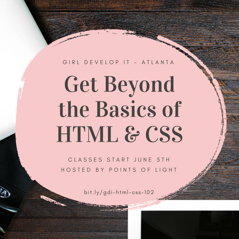 GDIAtlanta's tweet photo. If you’ve made a web page or site but still have questions, this is the class for you. Join us and Get Beyond the Basics of HTML & CSS. Classes start June 5th so sign up now! https://t.co/Yfxcs42Yll #gdiatlanta https://t.co/Vc08yoh4pM