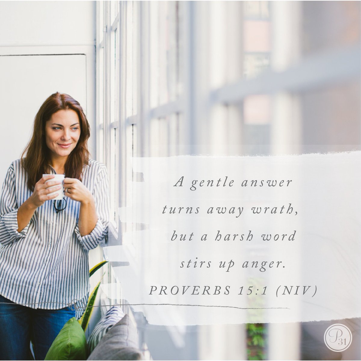Choosing a gentle reply doesn’t mean you’re weak; it actually means you possess a rare and godly strength. 
 
“A gentle answer turns away wrath, but a harsh word stirs up anger.” Proverbs 15:1