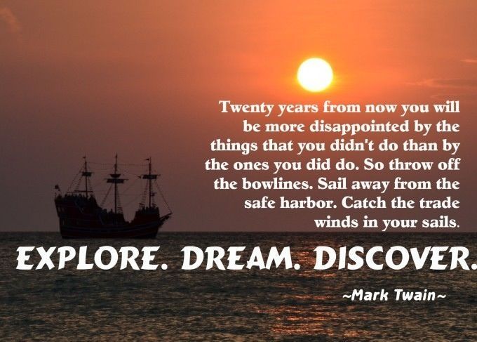 Mark Twain Sailing Quote Booklovers 📚 Twitter पर: "Twenty Years From Now You Will Be More  Disappointed By The Things That You Didn't Do Than By The Ones You Did Do,  So Throw Off The Bowlines,
