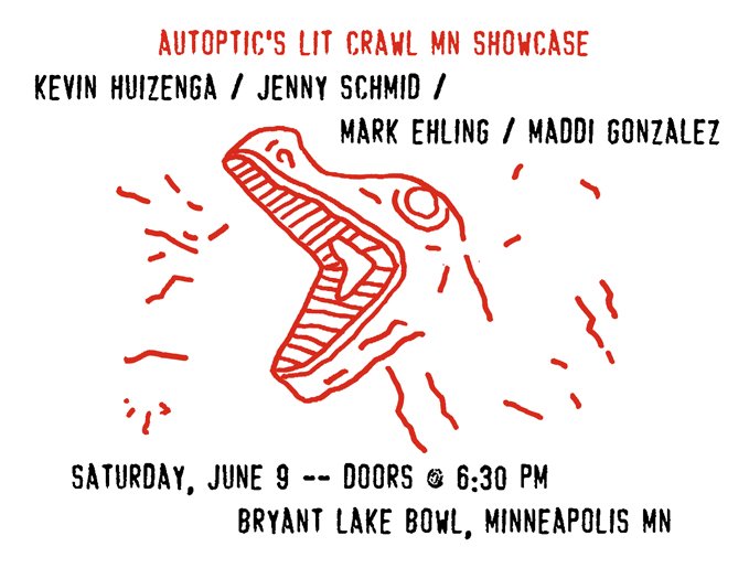 Hello, friends--the 3rd Annual Lit Crawl MN is happening next week, and it is most worthy of your hard-earned leisure time. For my part, I'll be reading stories at Autoptic's Lit Crawl MN Showcase on Saturday, June 9 at Bryant Lake Bowl, at 6:30 pm. I hope to see you there!