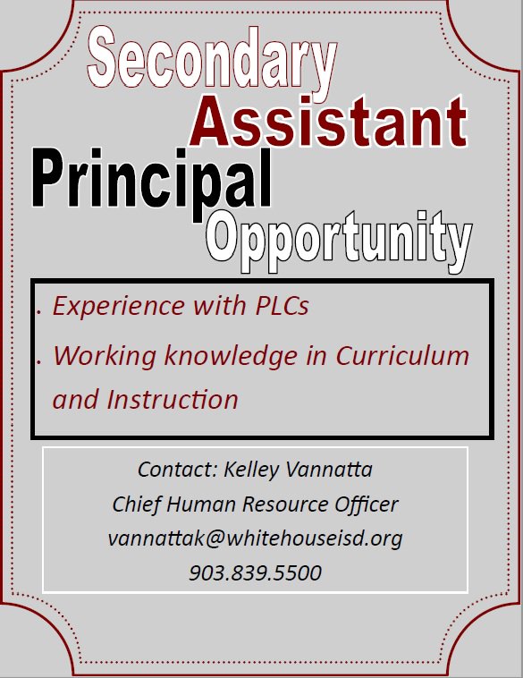 Ready for your next challenge? Whitehouse ISD has an INCREDIBLE opportunity available! 

We have a Secondary Assistant Principal position open. If you're interested, please contact our Chief Human Resource Officer Kelley Vannatta immediately!

Information below: