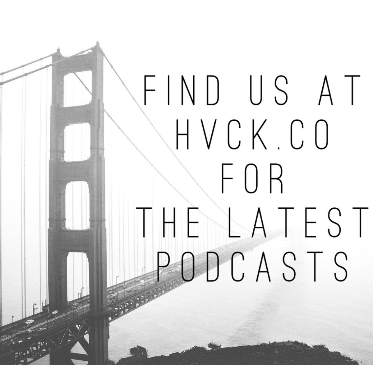 You know where to find us... HVCK.CO !